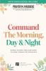Command the Morning Day and Night