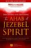Discerning and Defeating the Ahab & Jezebel Spirit