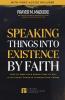 Speaking Things into Existence by Faith