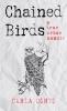 CHAINED BIRDS