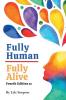 Fully Human/Fully Alive