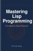Mastering Lisp Programming