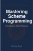 Mastering Scheme Programming