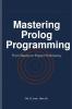 Mastering Prolog Programming