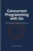Concurrent Programming with Go