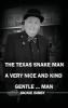 The Texas Snake Man