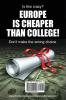 Don't Go to College Go to Europe for Less