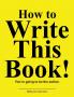 How to Write This Book!