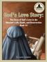 God's Love Story Book 10: The Story of God's Love In the Messiah's Life Death and Resurrection