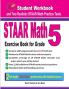 STAAR Math Exercise Book for Grade 5: Student Workbook and Two Realistic STAAR Math Tests