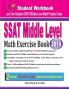 SSAT Middle Level Math Exercise Book: Student Workbook and Two Realistic SSAT Middle Level Math Tests