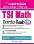 TSI Math Exercise Book: Student Workbook and Two Realistic TSI Math Tests