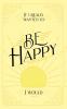 If I Really Wanted to Be Happy I Would . . .