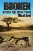 Broken: Bronze Age Time Travel: PRELUDE (Tesla Chronicles)