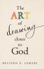 The Art of Drawing Closer to God