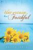 Uncertain but Faithful