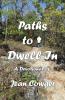 Paths to Dwell In