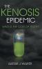 The Kenosis Epidemic