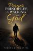 Prayer Principles for Walking with God