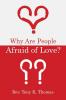 Why Are People Afraid of Love?