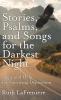 Stories Psalms and Songs for the Darkest Night