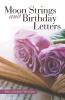 Moon Strings and Birthday Letters