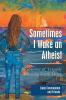 Sometimes I Wake an Atheist