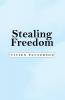 Stealing Freedom