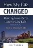How My Life Changed Moving from Farm Life to City Life