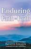 Enduring Faith to Faith