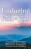 Enduring Faith to Faith