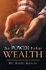 The Power to Get Wealth