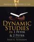 Dynamic Studies in 1 Peter & 2 Peter