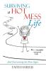 Surviving a Hot Mess Life