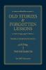 Old Stories & Forgotten Lessons