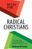 Rules for Radical Christians