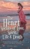 The Heart Speaks of Love Spirit Life & Death