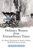 Ordinary Women from Extraordinary Times