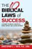 THE 10 BIBLICAL LAWS  of  SUCCESS