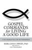 Gospel Commands for Living a Good Life