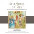 The Splendor of the Saints: Mini-Study of the Lives of the Saints of the Orthodox Church