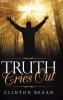 Truth Cries Out