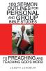 100 Sermon Outlines  for Personal and Group Bible Studies  to Preaching and Teaching God's Word