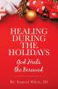 HEALING DURING THE HOLIDAYS