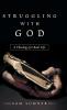 Struggling with God
