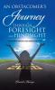 An Obstacomer's Journey Through Foresight and Hindsight