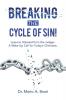 Breaking the Cycle of Sin!