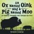 An Ox Named Oink and a Pig Named Moo