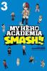 MY HERO ACADEMIA SMASH VOL. 03