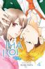 IMA KOI: NOW I'M IN LOVE VOL. 04